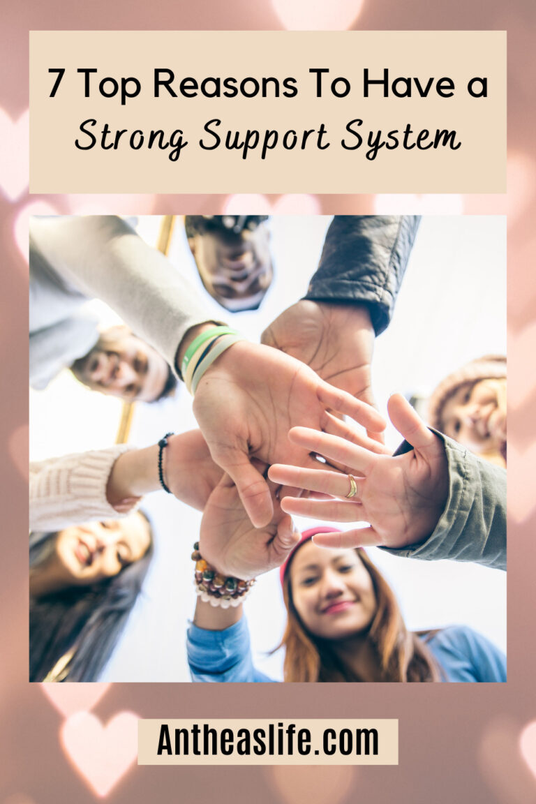 7 Top Reasons To Build a Strong Support System